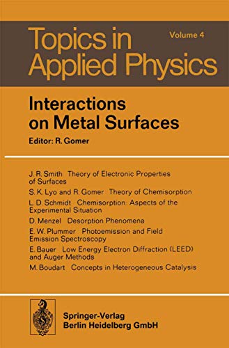 Imagen de archivo de Interactions on Metal Surfaces (Topics in Applied Physics, Band 4) a la venta por Ammareal