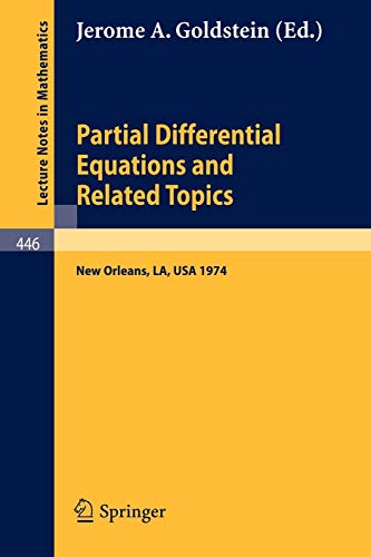 9783540071488: Partial Differential Equations and Related Topics: Ford Foundation Sponsored Program at Tulane University, January to May, 1974: 446