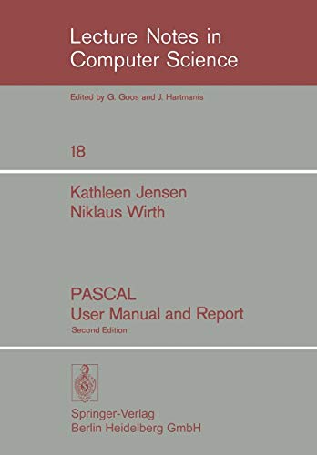 9783540071679: PASCAL User Manual and Report: 18 (Lecture Notes in Computer Science, 18)