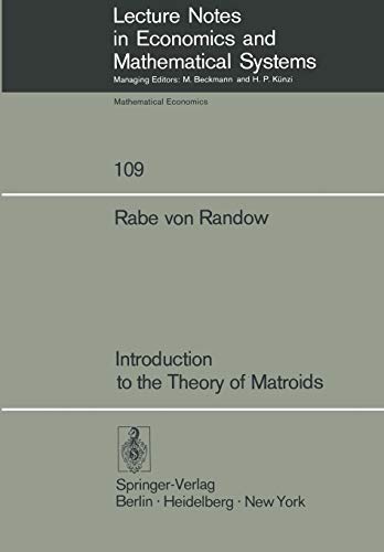 9783540071778: Introduction to the Theory of Matroids: 109 (Lecture Notes in Economics and Mathematical Systems)