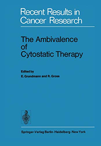 The ambivalence of cytostatic therapy : [Gesellschaft zur Bekämpfung der Krebskrankheiten, Nordrh...