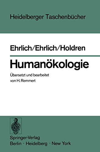 Humanökologie : Der Mensch im Zentrum einer neuen Wissenschaft - P. R. Ehrlich