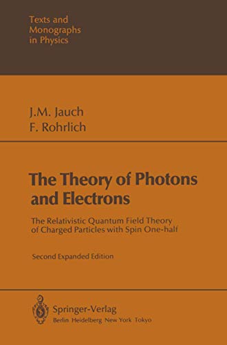 Stock image for The Theory of Photons and Electrons : The Relativistic Quantum Field Theory of Charge Particles with Spin One-half for sale by Buchpark