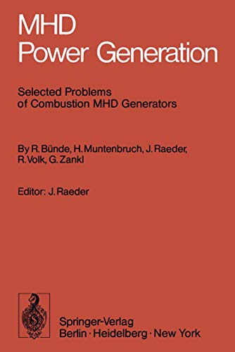 9783540072966: MHD Power Generation: Selected Problems of Combustion MHD Generators