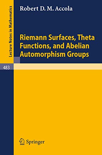 9783540073987: Riemann Surfaces, Theta Functions, and Abelian Automorphisms Groups (Lecture Notes in Mathematics, 483)