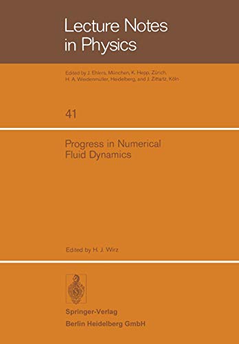 Stock image for Progress in Numerical Fluid Dynamics: Proceedings, 11-15 February 1974, Genese, Belgium - A volume in the Lecture Notes in Physics series for sale by SUNSET BOOKS