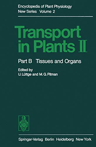 Stock image for Transport in Plants II: Part B Tissues and Organs (Encyclopedia of Plant Physiology) for sale by Phatpocket Limited