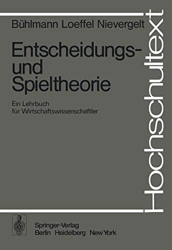 Stock image for Entscheidungs- und Spieltheorie. Ein Lehrbuch fr Wirtschaftswissenschaftler. for sale by antiquariat RABENSCHWARZ