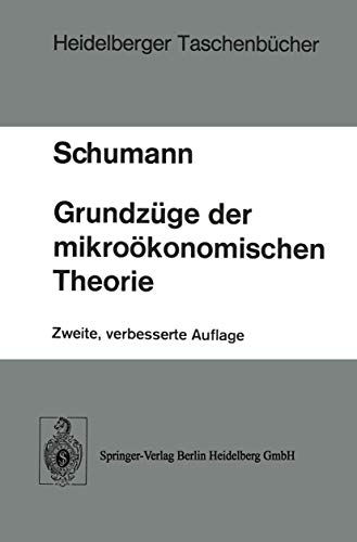 Heidelberger Taschenbücher ; Bd. 92 Grundzüge der mikroökonomischen Theorie. - Schumann, Jochen