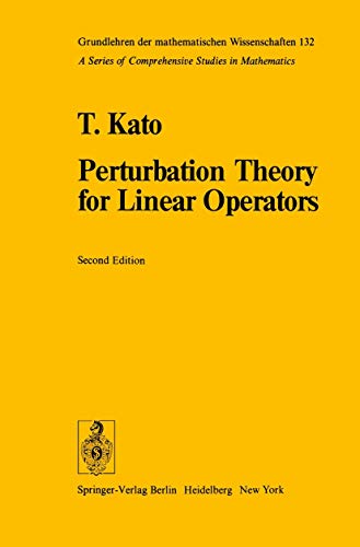 9783540075585: Perturbation Theory for Linear Operators: 132 (Grundlehren der Mathematischen Wissenschaften)