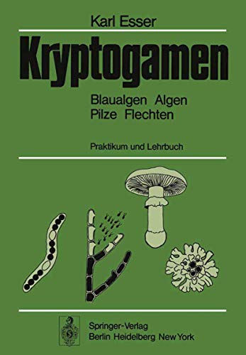 Beispielbild fr Kryptogamen: Blaualgen Algen Pilze Flechten, Praktikum Und Lehrbuch zum Verkauf von Revaluation Books