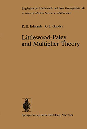 Littlewood-Paley and Multiplier Theory (Ergebnisse der Mathematik und ihrer Grenzgebiete. 2. Folge) (9783540077268) by R. E. Edwards,G. I. Gaudry