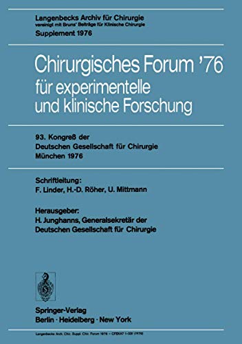 9783540077329: Chirurgisches Forum '76 fr experimentelle und klinische Forschung: 93. Kongre der Deutschen Gesellschaft fr Chirurgie, Mnchen, 28. April-1. Mai 1976 (Deutsche Gesellschaft fr Chirurgie)