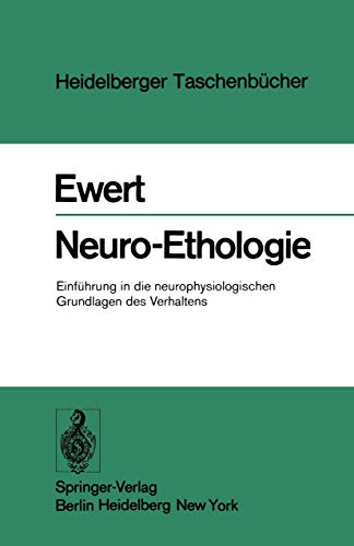 9783540077732: Neuro-Ethologie: Einfhrung in die neurophysiologischen Grundlagen des Verhaltens (Heidelberger Taschenbcher) (German Edition)