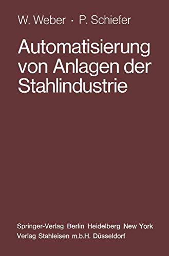 9783540078067: Automatisierung von Anlagen der Stahlindustrie
