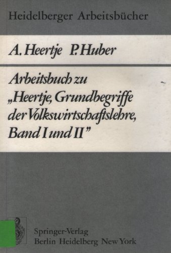 9783540078111: Arbeitsbuch zu "Heertje, Grundbegriffe der Volkswirtschaftslehre, Band I und II"