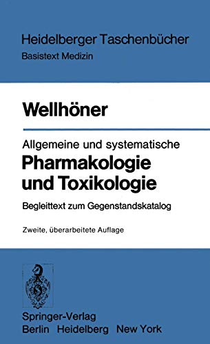 Allgemeine und systematische Pharmakologie und Toxikologie: Begleittext zum Gegenstandskatalog (H...