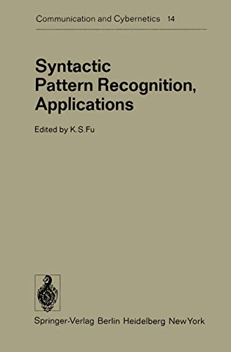Stock image for Syntactic Pattern Recognition, Applications (Communication and Cybernetics) for sale by Zubal-Books, Since 1961