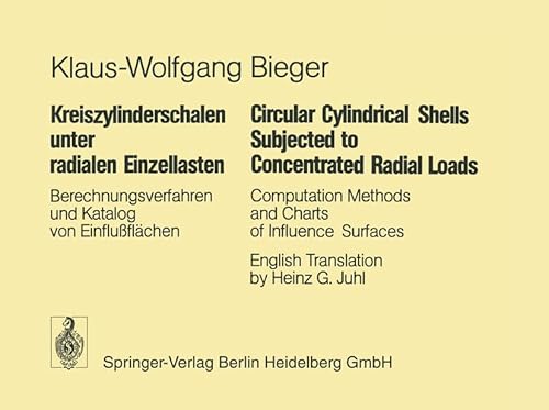 Stock image for Kreiszylinderschalen unter Radialen Einzellasten / Circular Cylindrical Shells Subjected to Concentrated Radial Loads: Computation Methods and Charts of Influence Surfaces for sale by BookDepart