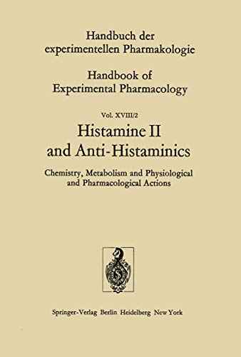 Histamine II and Anti-Histaminics: Chemistry, Metabolism, and Physiological and Pharmacological A...