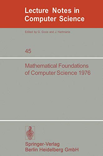 9783540078548: Mathematical Foundations of Computer Science 1976: 5th Symposium at Gdansk, Sept. 6-10, 1976. Proceedings (Lecture Notes in Computer Science, 45)