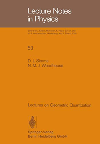9783540078609: Lectures on Geometric Quantization: 53 (Lecture Notes in Physics)