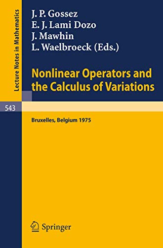 Stock image for Nonlinear Operators and the Calculus of Variations. Summer School Held in Bruxelles, 8- 19 September 1975. Lecture Notes in Mathematics 543 for sale by Zubal-Books, Since 1961