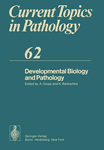 Developmental biology and pathology. Current Topics in Pathology, Volume 62.