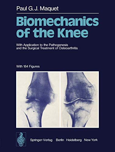 9783540078821: Biomechanics of the Knee: With Application to the Pathogenesis and the Surgical Treatment of Osteoarthritis