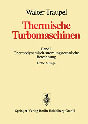 9783540079392: Thermische Turbomaschinen: Erster Band Thermodynamisch-strmungstechnische Berechnung