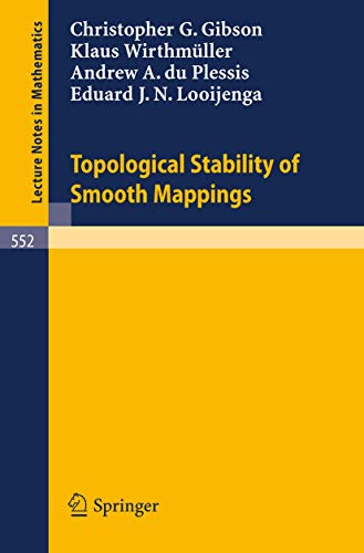 Imagen de archivo de Topological Stability of Smooth Mappings (Lecture Notes in Mathematics 552) a la venta por Zubal-Books, Since 1961