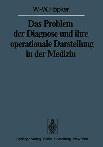 Das Problem der Diagnose und ihre operationale Darstellung in der Medizin