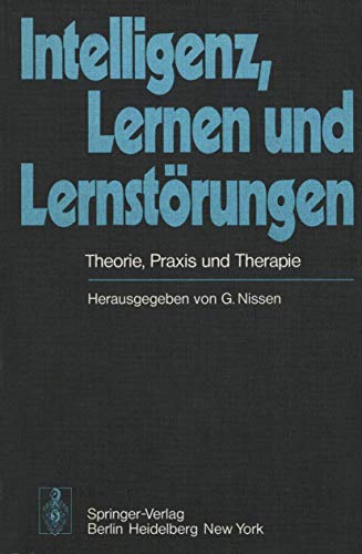 Intelligenz Lernen und Lernstörungen, Theorie Praxis und Therapie