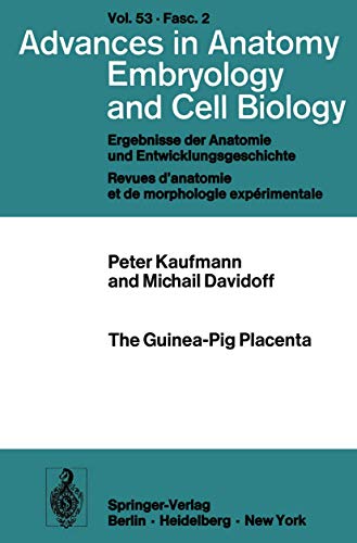 The Guinea-Pig Placenta (Advances in Anatomy, Embryology and Cell Biology, 53/2) (9783540081791) by Kaufmann, P.; Davidoff, M.