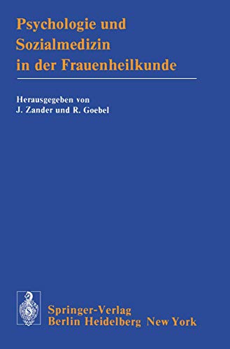 9783540081807: Psychologie Und Sozialmedizin in Der Frauenheilkunde: Vortrage Des 6. Fortbildungskurses Gynakologie Und Geburtshilfe Der I. Frauenklinik Der Universitat Munchen