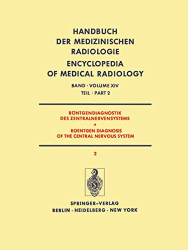 RÃ¶ntgendiagnostik des Zentralnervensystems Teil 2 / Roentgen Diagnosis of the Central Nervous System Part 2 (Handbuch der medizinischen Radiologie ... Radiology) (German and English Edition) (9783540081876) by H. -F Brandenburg G. Christi E. Deutsch; E. Deutsch; Auguste Wackenheim; Sigurd Wende; M. Megret; G. Christi; F. Federico; S. Kunze; L. Sabattini;...
