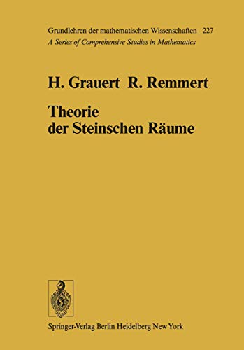 Theorie der Steinschen RÃ¤ume (Grundlehren der mathematischen Wissenschaften) (German Edition) (9783540082316) by Hans Grauert; Reinhold Remmert