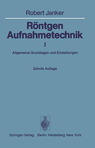 9783540082392: Rntgen-Aufnahmetechnik: Teil I: Allgemeine Grundlagen und Einstellungen