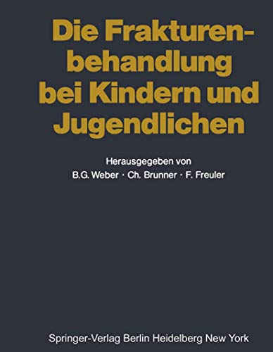 Beispielbild fr Die Frakturenbehandlung bei Kindern und Jugendlichen zum Verkauf von medimops