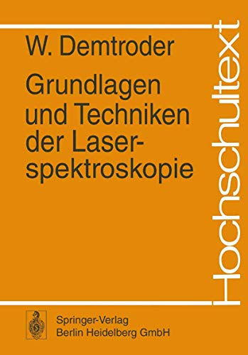 Grundlagen und Techniken der Laserspektroskopie.