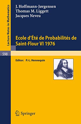 Stock image for Ecole d'Ete de Probabilites de Saint-Flour VI, 1976 (Lecture Notes in Mathematics 598) (English and French Edition) for sale by Zubal-Books, Since 1961