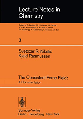 The consistent force field : a documentation. Kjeld Rasmussen, Lecture notes in chemistry , 3