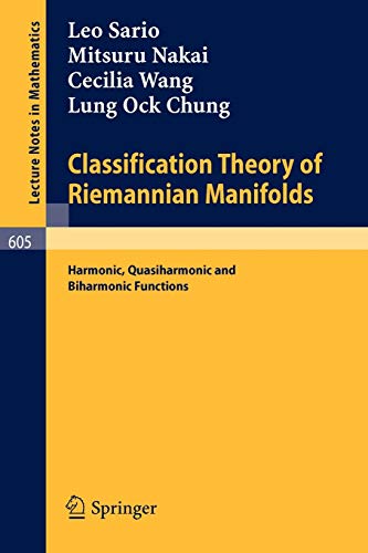 Stock image for Classification Theory of Riemannian Manifolds. Harmonic, Quasiharmonic and Biharmonic Functions. Lecture Notes in Mathematics 605 for sale by Zubal-Books, Since 1961