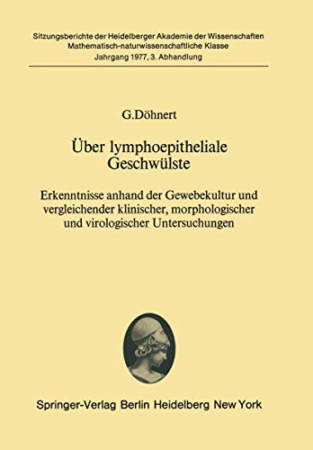 Ãœber lymphoepitheliale GeschwÃ¼lste: Erkenntnisse anhand der Gewebekultur und vergleichender klinischer, morphologischer und virologischer ... Wissenschaften, 1977 / 3) (German Edition) (9783540083986) by DÃ¶hnert, G.