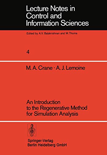 Beispielbild fr An Introduction to the Regenerative Method for Simulation Analysis. Lecture Notes in Control and Information Sciences 4 zum Verkauf von Zubal-Books, Since 1961