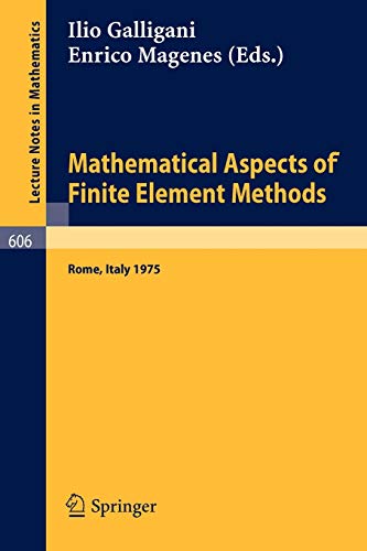 Imagen de archivo de Mathematical Aspects of Finite Element Methods: Proceedings of the Conference Held in Rome; December 10 - 12; 1975 a la venta por Ria Christie Collections