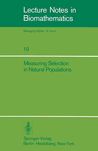 Beispielbild fr Measuring Selection in Natural Populations (Lecture Notes in Biomathematics) zum Verkauf von Revaluation Books