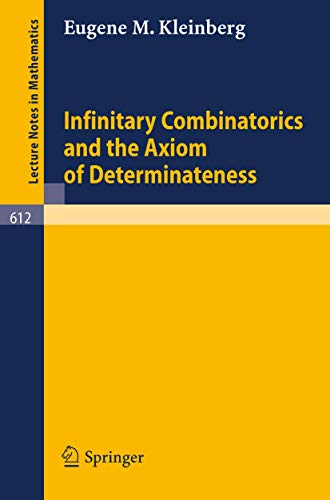 9783540084402: Infinitary Combinatorics and the Axiom of Determinateness: 612