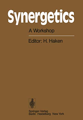 Synergetics. A Workshop. Proceedings of the International Workshop on Synergetics at Schloss Elma...