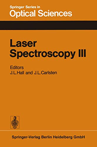 9783540085430: Laser Spectroscopy III: Proceedings of the Third International Conference, Jackson Lake Lodge, Wyoming, USA, July 4–8, 1977 (Springer Series in Optical Sciences)